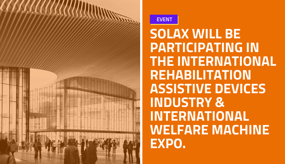 Solax将参加中国国际康复辅助设备行业和国际福利机器博览会。该活动将于10月29日至31日在中国河南省驻马店市举行。